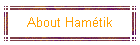 About Hamétik